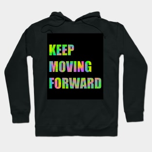 Keep Moving Forward Poster Hoodie